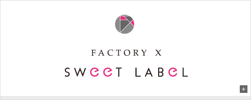 FACTORY X SWEET LABEL